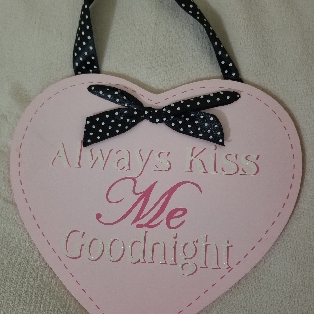 Always Kiss Me Goodnight Sign